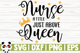 Nurse a Title Just Above Queen with Crown Designs