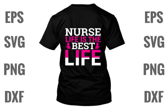 Nurse Life Is the Best Life Graphics