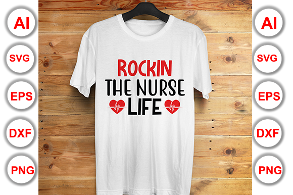 Rockin’ the Nurse Life Graphics for T-Shirt Designs