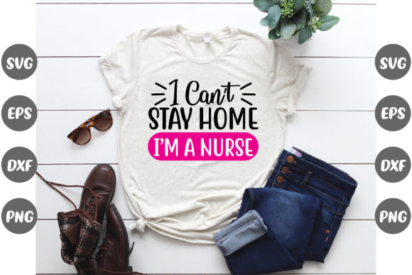 Stay Home, I Can't Stay Home I'm a Nurse